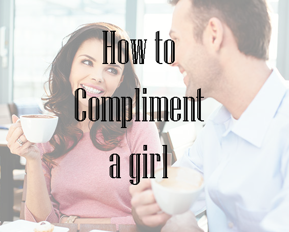 a girl and make her blush, especially when you are trying your best for mak...