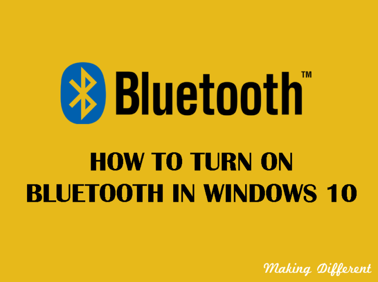 How to Turn on Bluetooth in Windows 10 - Making Different