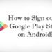 Sign-out-of-Google-Play-Store-on-Android