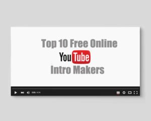 top-10-free-youtube-intro-makers