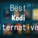 best-kodi-alternatives