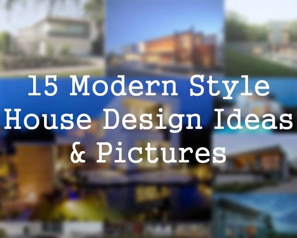15-Modern-Style-House-Design-Ideas-and-Pictures