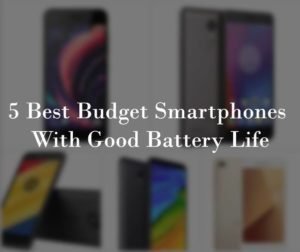 5-best-budget-smartphones-with-good-battery-life
