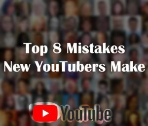 Top-8-mistakes-New-Youtubers-Make