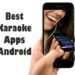 best-karaoke-apps-for-android