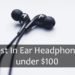 Best-In-Ear-Headphones-under-100-USD