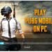 Play-PUBG-MOBILE-on-PC