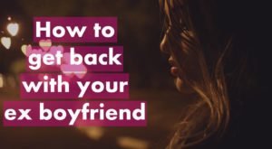 how-to-get-back-with-your-ex-boyfriend