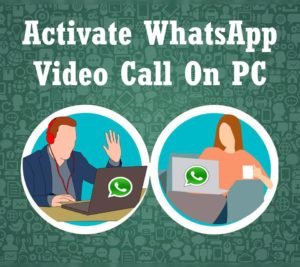 activate-whatsapp-video-call-on-pc