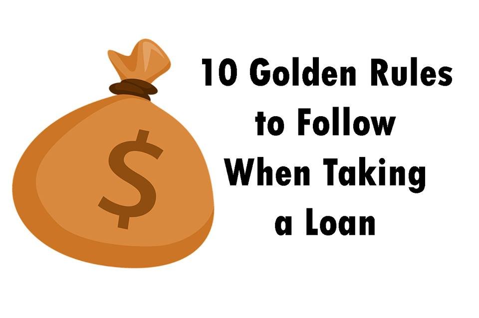 10-Golden-Rules-to-Follow-When-Taking-a-Loan