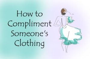 how-to-compliment-somones-clothing