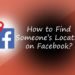 how-to-find-someones-location-on-facebook