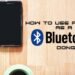 How-to-Use-a-Phone-As-a-Bluetooth-Dongle