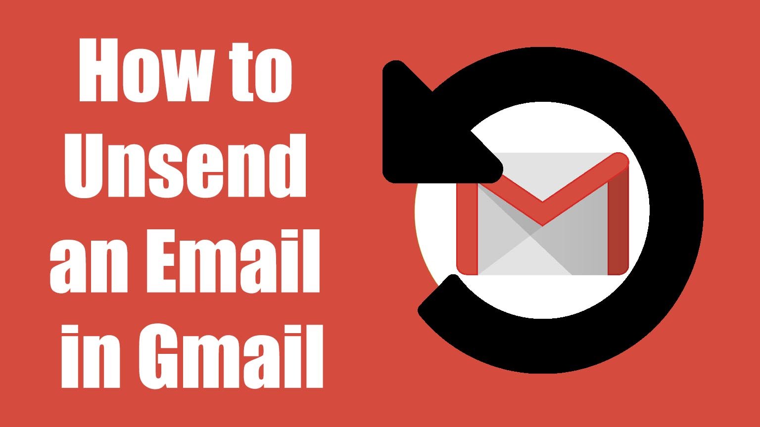 how-to-unsend-an-email-in-gmail-making-different