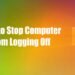 How-to-Stop-Computer-From-Logging-Off