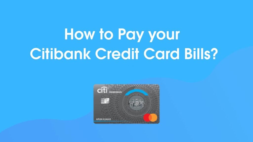 How to Pay your Citibank Credit Card Bills? - Making Different