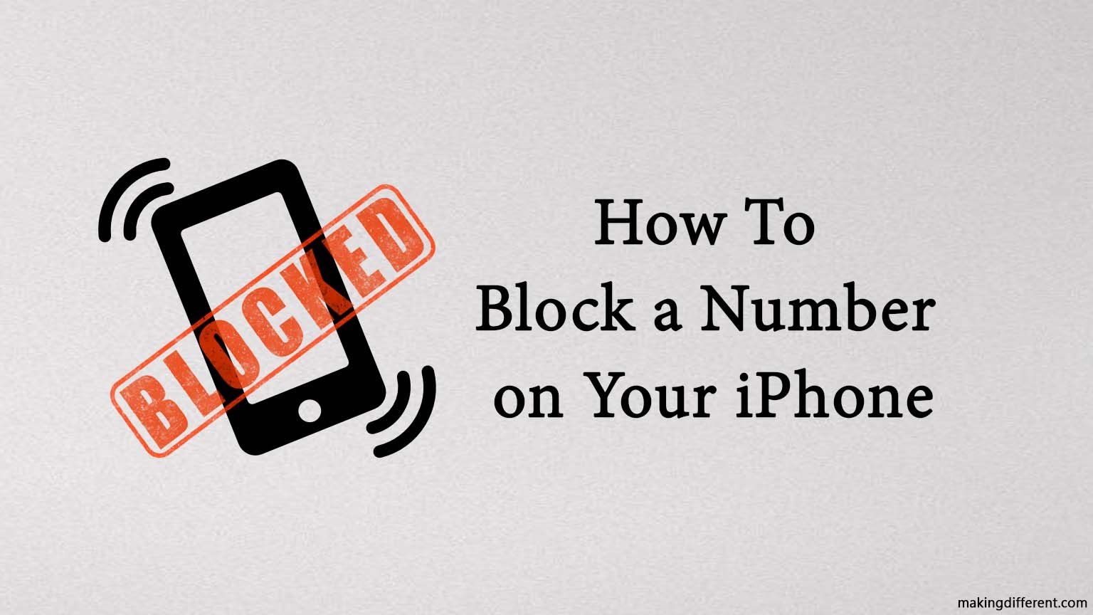 How To Block A Number On Your iPhone