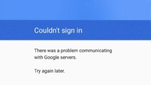 There was a Problem Communicating with Google Servers