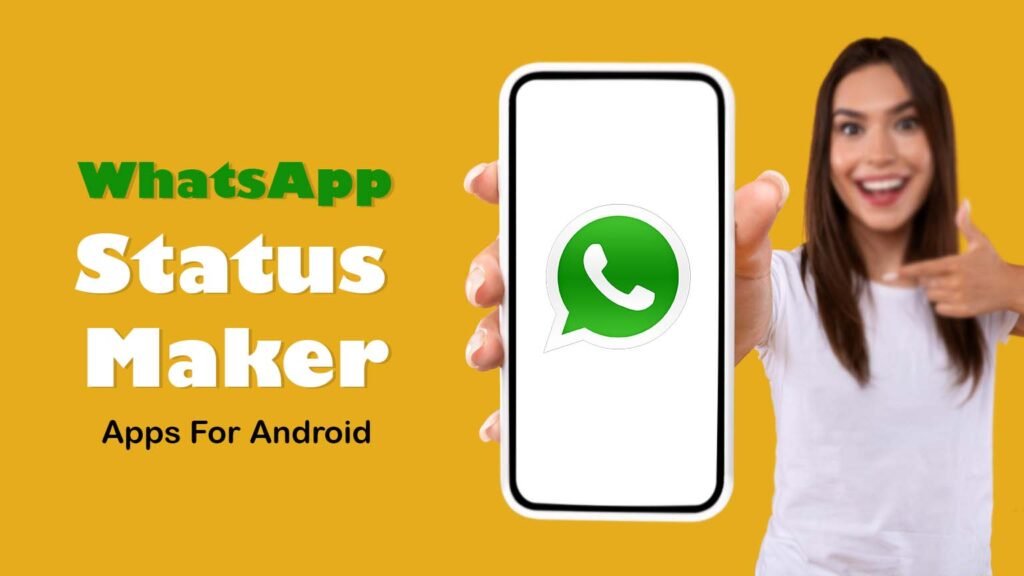 Status Macker 10 Best WhatsApp Status Maker Apps For Android - Making Different