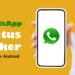 10 Best WhatsApp Status Maker Apps For Android